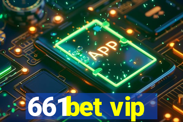 661bet vip